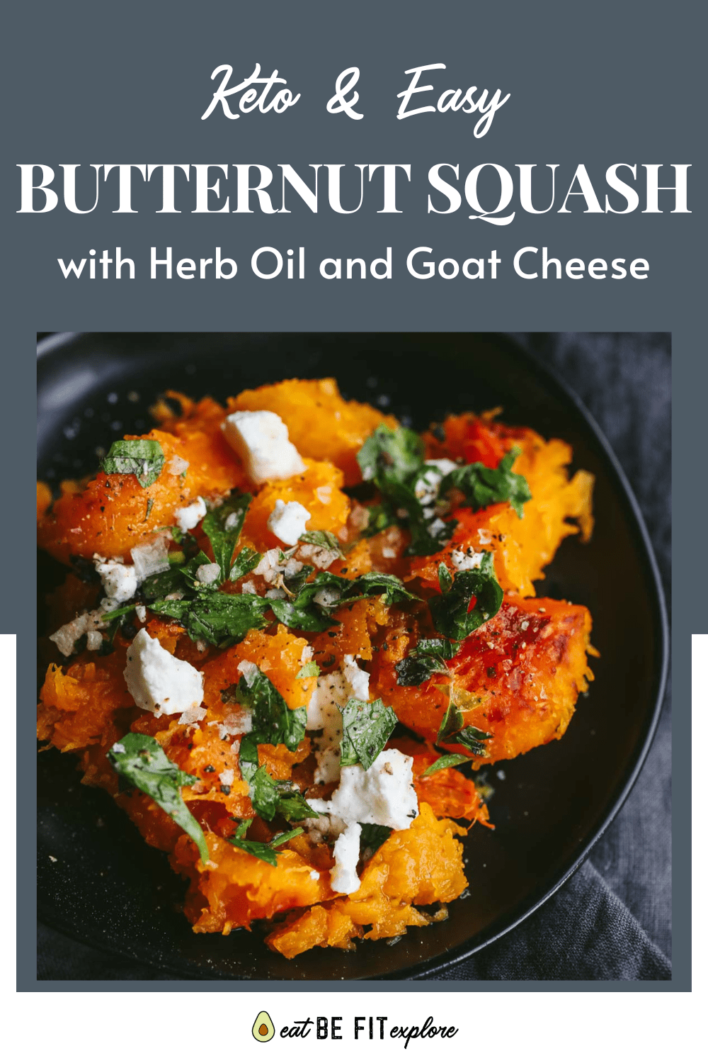 Keto Butternut Squash with Herb Oil and Goat Cheese