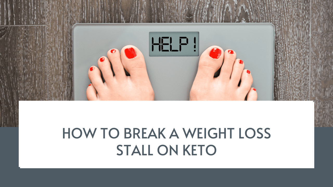 how to break a weight loss stall on keto