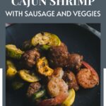 Keto Cajun Shrimp with Sausage and Veggies
