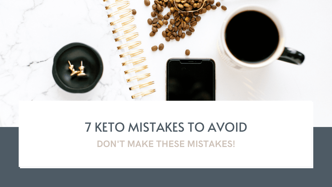 7 keto mistakes to avoid