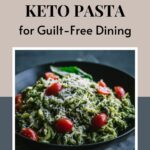 The Best Keto Pasta for Guilt-Free Dining