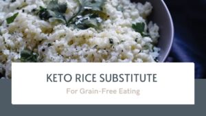 Keto Rice Substitute for Grain-Free Eating