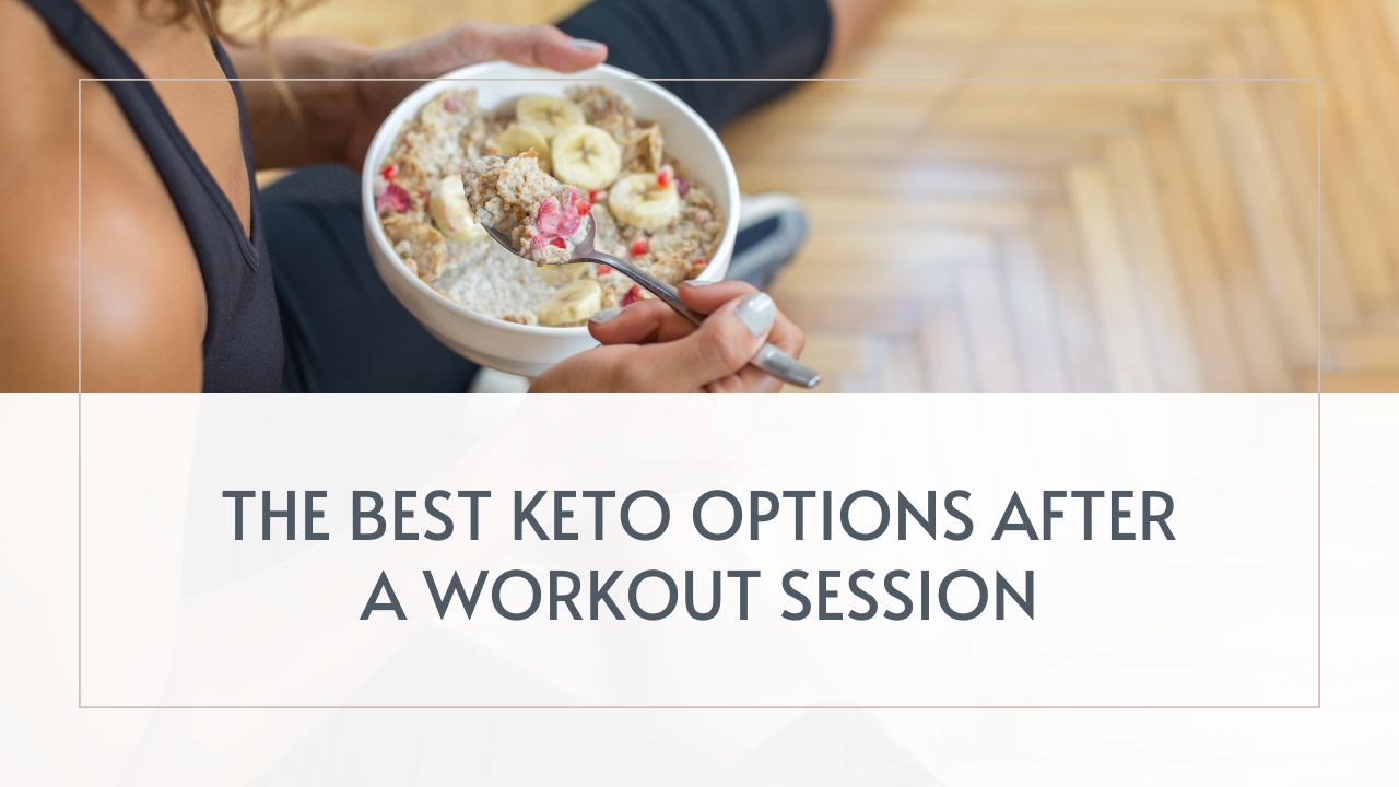Keto Options After a workout Keto Options After a workout